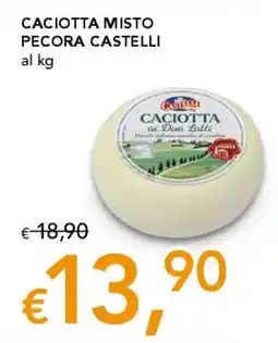 Migross Supermercati e Market Caciotta misto pecora castelli offerta