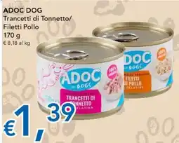 Migross Supermercati e Market ADOC DOG Trancetti di Tonnetto offerta