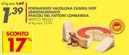 Italmark Formaggio Valtellina Casera DOP Semistagionato Pascoli del Fattore Lombardia offerta