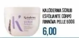 Beauty Si Kaloderma scrub esfoliante corpo offerta