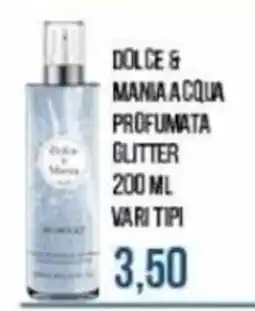 Beauty Si Dolce & Mania acqua profumata glitter offerta