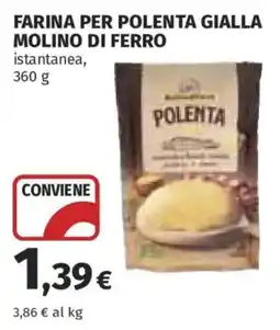 Ipercoop Farina per polenta gialla Molino di Ferro offerta