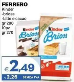 Boningros Cash and Carry Ferrero Kinder brioss/latte e cacao offerta