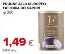 Tigre Prugne allo sciroppo Fattoria dei Sapori offerta