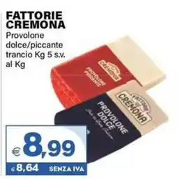 Boningros Cash and Carry Fattorie Cremona Provolone dolce/piccante trancio offerta