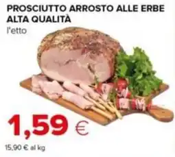 Tigre Prosciutto arrosto alle erbe offerta