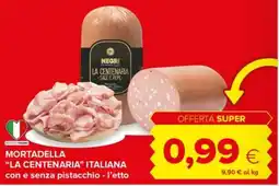 Tigre Mortadella La Centenaria Italiana offerta