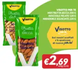 Supermercati Visotto Visotto Frutta Secca Mandorle Sgusciate offerta