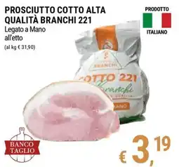 Tre Valli Supermercato Prosciutto cotto alta qualità Branchi 221 offerta