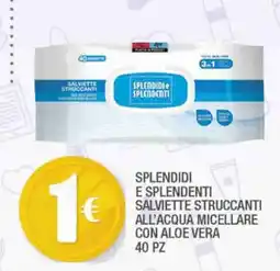 Splendidi e Splendenti Splendidi e Splendenti salviette struccanti offerta