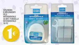 Splendidi e Splendenti Splendidi e Splendenti filo interdentale offerta