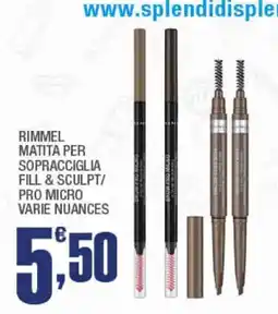 Splendidi e Splendenti Rimmel matita per sopracciglia fill & sculpt/ pro micro offerta