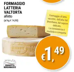 Tre Valli Supermercato Formaggio Latteria Valtorta offerta
