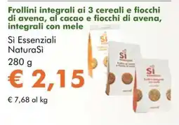 NaturaSì Frollini integrali ai 3 cereali e fiocchi di avena, al cacao e fiocchi di avena, integrali con mele Si Essenziali NaturaSi offerta