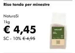 NaturaSì Riso tondo per minestre NaturaSi offerta