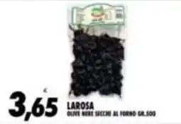 Compri Meglio Larosa olive nere secche al forno offerta