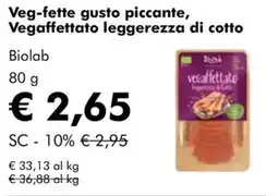 NaturaSì Veg-fette gusto piccante, Vegaffettato leggerezza di cotto Biolab offerta