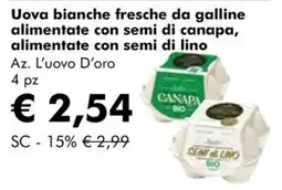NaturaSì Uova bianche fresche da galline alimentate con semi di canapa, alimentate con semi di lino Az. L'uovo D'oro offerta