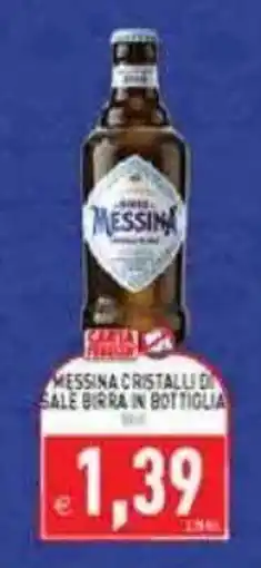 Supermercati Agorà Messina Cristalli di Sale Birra in Bottiglia offerta