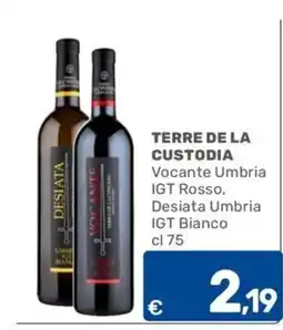 C+C Cash and Carry Terre de la Custodia Vocante Umbria IGT Rosso, Desiata Umbria IGT Bianco offerta
