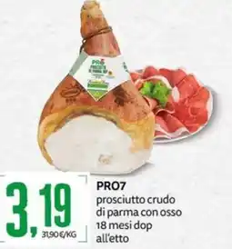 PRO7 Supermercati PRO7 prosciutto crudo di parma con osso offerta