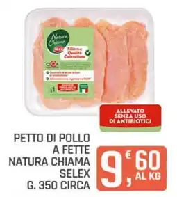 Ottimo Market Petto di pollo Natura Chiama Selex offerta