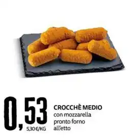 PRO7 Supermercati Crocchè medio con mozzarella offerta