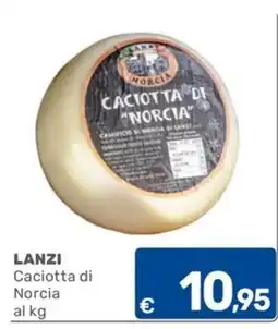 C+C Cash and Carry Caciotta di Norcia Lanzi offerta