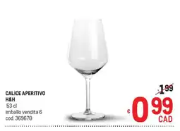 Metro Calice aperitivo H&H offerta