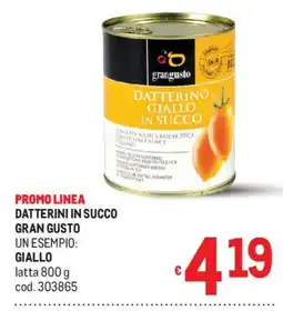 Metro Datterini in succo Gran Gusto offerta