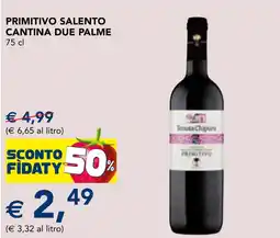 Esselunga Primitivo Salento Cantina Due Palme offerta