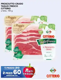 Esselunga Prosciutto crudo taglio fresco Citterio offerta