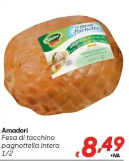 Pac Cash&Carry Amadori Fesa di tacchino pagnottella intera offerta