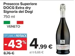 Carrefour Market Prosecco Superiore DOCG Extra dry Signoria dei Dogi offerta