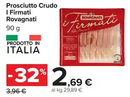 Carrefour Prosciutto Crudo I Firmati Rovagnati offerta