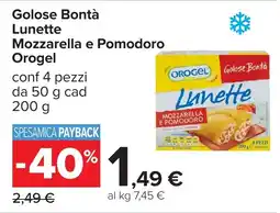 Carrefour Lunette Mozzarella e Pomodoro Orogel offerta