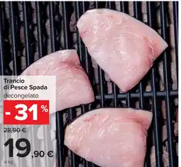 Carrefour Trancio di Pesce Spada decongelato offerta