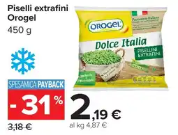Carrefour Market Piselli extrafini Orogel offerta