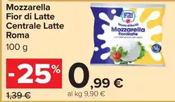 Carrefour Mozzarella Fior di Latte Centrale Latte Roma offerta