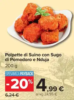 Carrefour Polpette di Suino con Sugo di Pomodoro e Nduja offerta