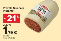 Carrefour Provola Spianata Piccante Madeo offerta
