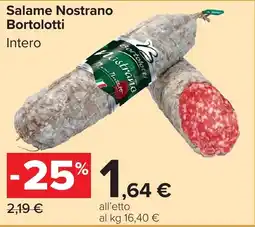 Carrefour Market Salame Nostrano Bortolotti Intero offerta