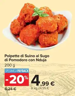 Carrefour Market Polpette di Suino al Sugo di Pomodoro con Nduja offerta