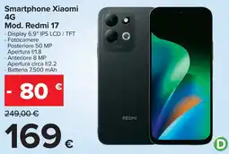 Carrefour Smartphone Xiaomi 4G Mod. Redmi 17 offerta