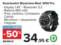 Carrefour Smartwatch Blackview Mod. W50 Pro offerta