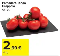 Carrefour Market Pomodoro Tondo Grappolo Sfuso offerta