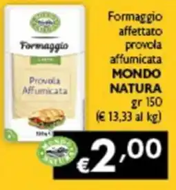 Spak Supermercati Formaggio provola affumicata Mondo Natura offerta