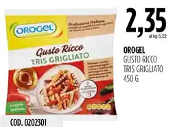 Carico Cash & Carry Orogel gusto ricco tris grigliato offerta