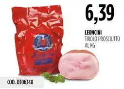 Carico Cash & Carry Leoncini Tirol Prosciutto offerta