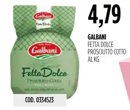Carico Cash & Carry Galbani Fetta Dolce Prosciutto Cotto offerta